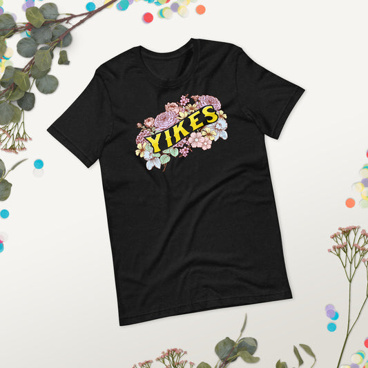 Yikes Floral Unisex t-shirt